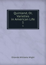 Quinland, Or, Varieties in American Life. 1