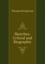 Sketches: Critical and Biographic