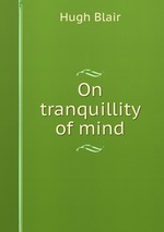 On tranquillity of mind