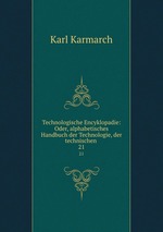 Technologische Encyklopadie: Oder, alphabetisches Handbuch der Technologie, der technischen .. 21