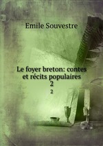 Le foyer breton: contes et rcits populaires. 2
