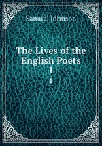 The Lives of the English Poets. 1