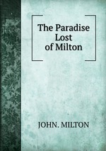 The Paradise Lost of Milton