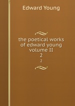 the poetical works of edward young volume II. 2