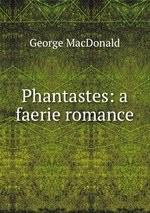 Phantastes: a faerie romance