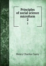 Principles of social science microform. 2