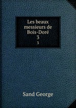 Les beaux messieurs de Bois-Dor. 3