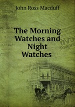 The Morning Watches and Night Watches