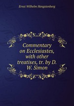 Commentary on Ecclesiastes, with other treatises, tr. by D.W. Simon
