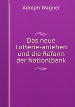 Das neue Lotterie-anlehen und die Reform der Nationlbank