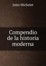 Compendio de la historia moderna