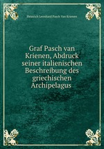 Graf Pasch van Krienen, Abdruck seiner italienischen Beschreibung des griechischen Archipelagus