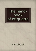 The hand-book of etiquette