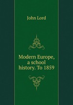 Modern Europe, a school history. To 1859