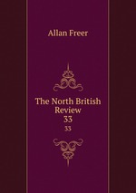The North British Review. 33