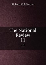 The National Review. 11