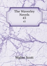 The Waverley Novels. 43