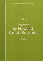 Poems by Elizabeth Barrett Browning