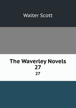 The Waverley Novels. 27