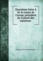 Deuxime lettre  M. le comte de Cavour, prsident du Conseil des ministres