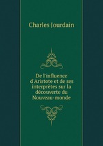 De l`influence d`Aristote et de ses interprtes sur la dcouverte du Nouveau-monde