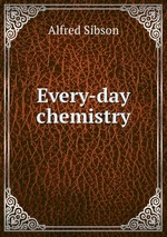Every-day chemistry