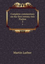 Complete commentary on the first twenty-two Psalms. 2