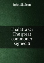 Thalatta Or The great commoner signed S