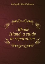 . Rhode Island, a study in separatism