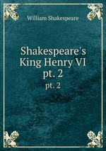 Shakespeare`s King Henry VI.. pt. 2