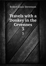 Travels with a Donkey in the Cevennes. 3