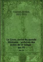 Le Livre; revue du monde littraire - archives des crits de ce temps -. no.55