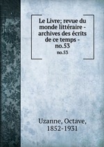 Le Livre; revue du monde littraire - archives des crits de ce temps -. no.53