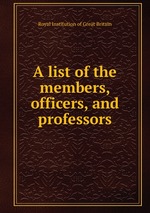 A list of the members, officers, and professors