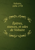 pitres, stances, et odes de Voltaire