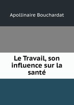 Le Travail, son influence sur la sant