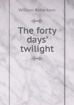 The forty days` twilight