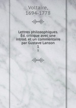 Lettres philosophiques. d. critique avec une introd. et un commentaire par Gustave Lanson. 1