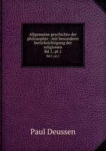 Allgemeine geschichte der philosophie : mit besonderer bercksichtigung der religionen. Bd.1; pt.1