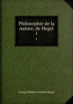 Philosophie de la nature, de Hegel. 1
