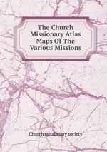 The Church Missionary Atlas Maps Of The Various Missions