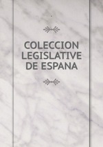 COLECCION LEGISLATIVE DE ESPANA