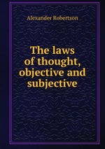 The laws of thought, objective and subjective