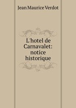 L`hotel de Carnavalet: notice historique