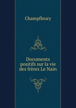 Documents positifs sur la vie des frres Le Nain