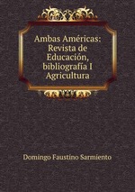 Ambas Amricas: Revista de Educacin, bibliografa I Agricultura