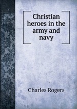 Christian heroes in the army and navy