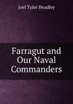 Farragut and Our Naval Commanders