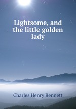 Lightsome, and the little golden lady