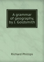 A grammar of geography, by J. Goldsmith